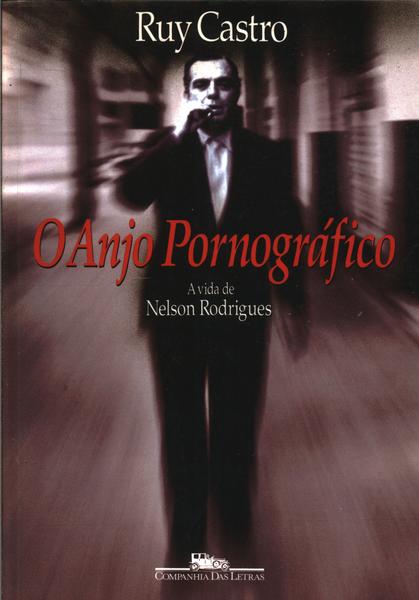 Ruy Castro escreve biografia sobre autor Nelson Rodrigues