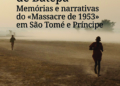 Inês Rodrigues acaba de publicar livro sobre investigação acerca do massacre de 1953, em São Tomé e Principe