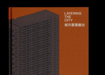 Arquitectura | Livro “Layering The City” apresentado hoje na Livraria Portuguesa
